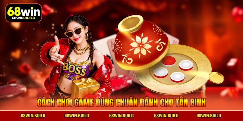 Cách chơi game đúng chuẩn dành cho tân binh