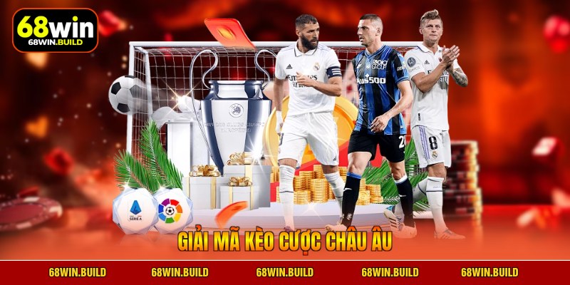 Giải mã kèo cược châu Âu Giải mã kèo cược châu Âu