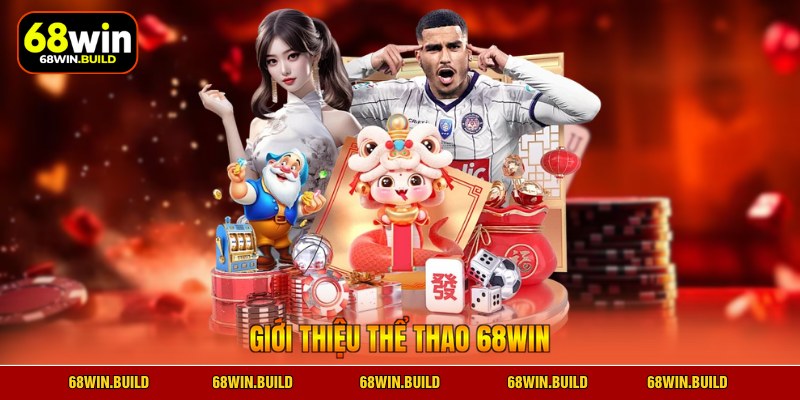 Giới thiệu thể thao 68WIN Giới thiệu thể thao 68WIN