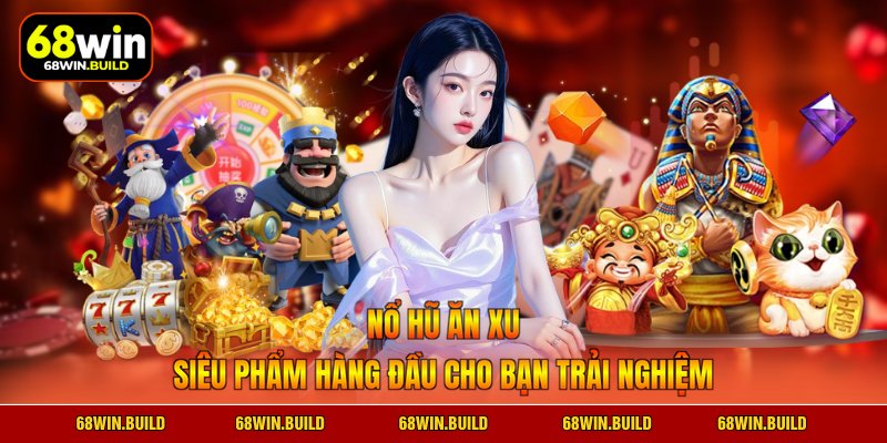 Nổ hũ ăn xu