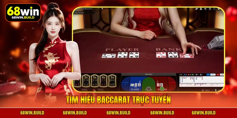 Tìm hiểu Baccarat trực tuyến